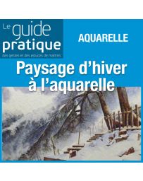 Paysage d'hiver à l'aquarelle - Guide Pratique Numérique