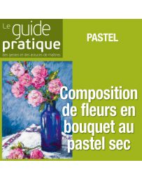Composition de fleurs en bouquet, pastel sec - Guide Pratique Numérique