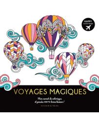 Voyages magiques - Mon carnet de coloriages et pensées bonne humeur ! 