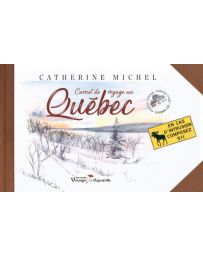 Carnet de voyage au Québec - Catherine Michel