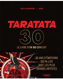 Taratata 30 - Le livre d'or du concert - Nagui