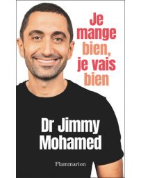 Je mange bien, je vais bien - Jimmy Mohamed