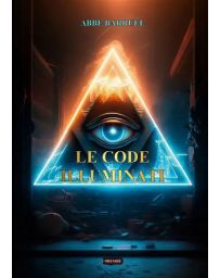 Le code Illuminati - Abbé Barruel