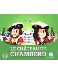Le château de Chambord - L'histoire d'un château royal