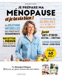 Je prépare ma ménopause et je la vis bien !