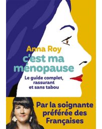 C'est ma ménopause - Anna Roy