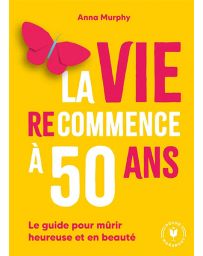 La vie (re)commence à 50 ans
