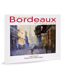 La découverte de Bordeaux en aquarelles - Par Joël Tenzin