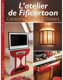 L'atelier de Fificartoon - Création en carton et finitions