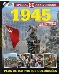 1945 en couleurs  - Plus de 1500 photos colorisées - Histoire du Second Conflit Mondial