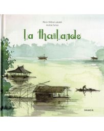 La Thaïlande par Marie Hélène Loubatié et Andrée Terlizzi