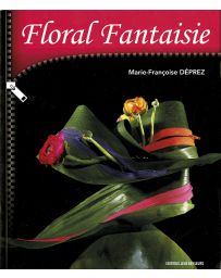 Floral Fantaisie - Marie-Françoise Déprez