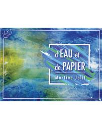 D'eau et de papier - Martine Jolit