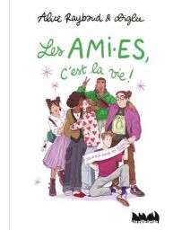 Les ami.es, c'est la vie !
