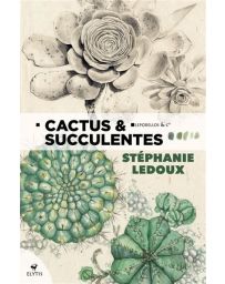 Cactus et succulentes - Stéphanie Ledoux