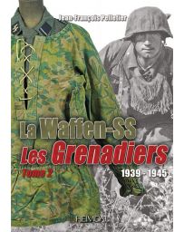 WAFFEN SS - LES GRENADIERS T2 - Jean-François PELLETIER