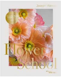 Flower School - Cours d'art floral par Joseph Massie