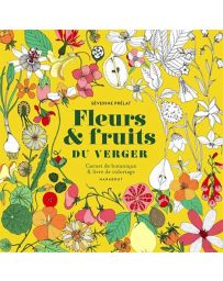 Fleurs & fruits du verger - Carnet de botanique & livre de coloriage
