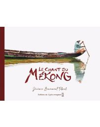 Le chant du Mékong - Carnet de voyage de Jérémie Bonamant Teboul