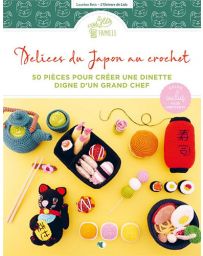 Délices du Japon au crochet - 50 pièces pour créer une dinette digne d'un grand chef