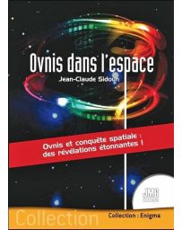 OVNIS dans l'espace - Des révélations étonnantes !