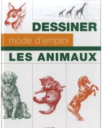 Dessiner les animaux, mode d'emploi