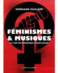 Féminismes et musiques - La pop de Madonna à nos jours