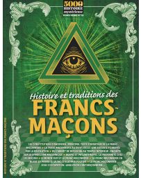 5000 ANS d'Histoire Mystérieuse HS n°12 - Histoire et traditions des Francs-Maçons