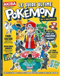 Le guide ultime Pokémon - AKIBA hors-série n°6