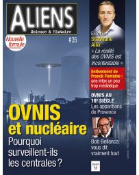 Aliens 35 - OVNIS et nucléaire, pourquoi surveillent-ils les centrales ?