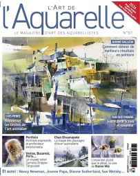 L'Art de l'Aquarelle 67 - L'eau, la lumière et le temps L'Art de l'Aquarelle 67 - L'eau, la lumière et le temps