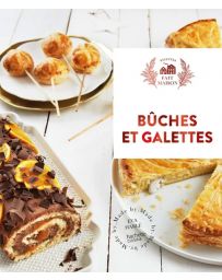 Bûches et Galettes - 30 recettes sucrées parfaites pour les fêtes - Eva Harlé