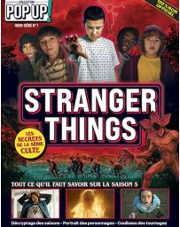 Stranger Things - Tout ce qu'il faut savoir sur la saison 5 - Pop Up Hors-série spécial n°7