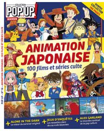 Animation Japonaise - 100 films et séries culte - Pop Up n°16