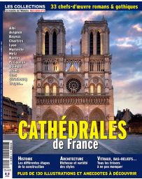 Les collections la marche de l'histoire hors-série n°3 - Cathédrales de France