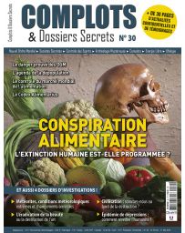 Complots et dossiers Secrets n°30 - Conspiration Alimentaire : l'extinction humaine est-elle programmée ?