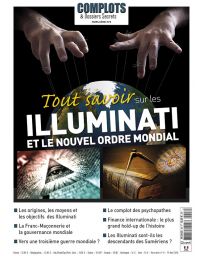 Tout savoir sur les Illuminati et le nouvel ordre mondial - Hors-série n°8 Complots et Dossiers Secrets
