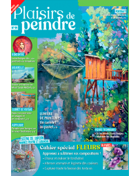 Plaisirs de Peindre 99 - Cahier spécial fleurs