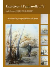 Exercices à l'aquarelle n°2 - Marie-Charlotte Houpeurt-Chauffeté