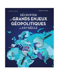 Décrypter les grands enjeux géopolitiques du XXIème siècle