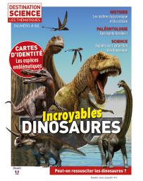 Incroyables Dinosaures - Les Thématiques de Destinations Science n°8