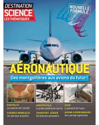 Aéronautique, des montgolfières aux avions du futur - Les Thématiques de Destination Science 12