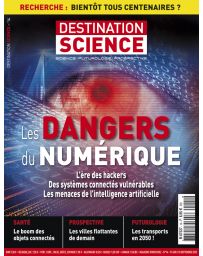 Destination Science n°14 - Les dangers du numérique