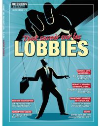 Tout savoir sur les lobbies - Dossiers secrets 3 