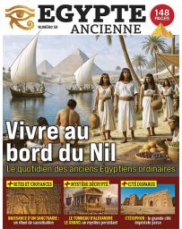 Vivre au bord du Nil - Egypte Ancienne numéro 59
