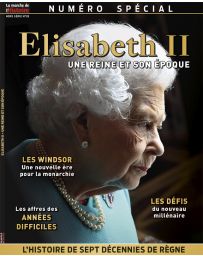 Elisabeth II - Une reine et son époque  - La Marche de L'Histoire Hors-série 28