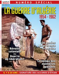 La guerre d'Algérie - 1954-1962 - Hors série 31 La Marche de l'Histoire