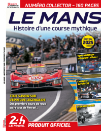 Le Mans - Histoire d'une course mythique - Histoire et Patrimoine Hors série n°4