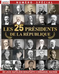 Les 25 présidents de la République - Hors série 30 de la Marche de l'Histoire