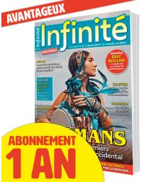 INFINITÉ magazine - 1 AN d'abonnement (4 numéros)